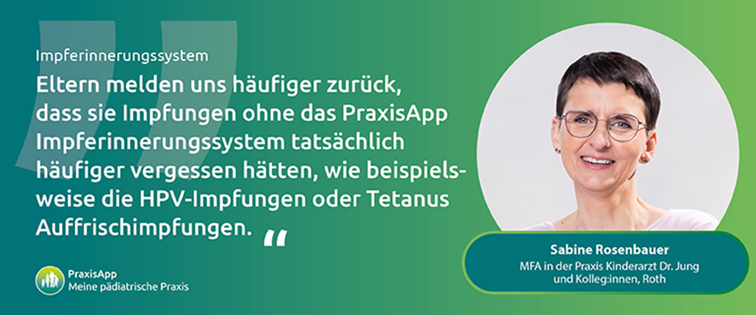 Zitat von MFA Sabine Rosenbauer zum Impferinnerungssystem der PraxisApp.