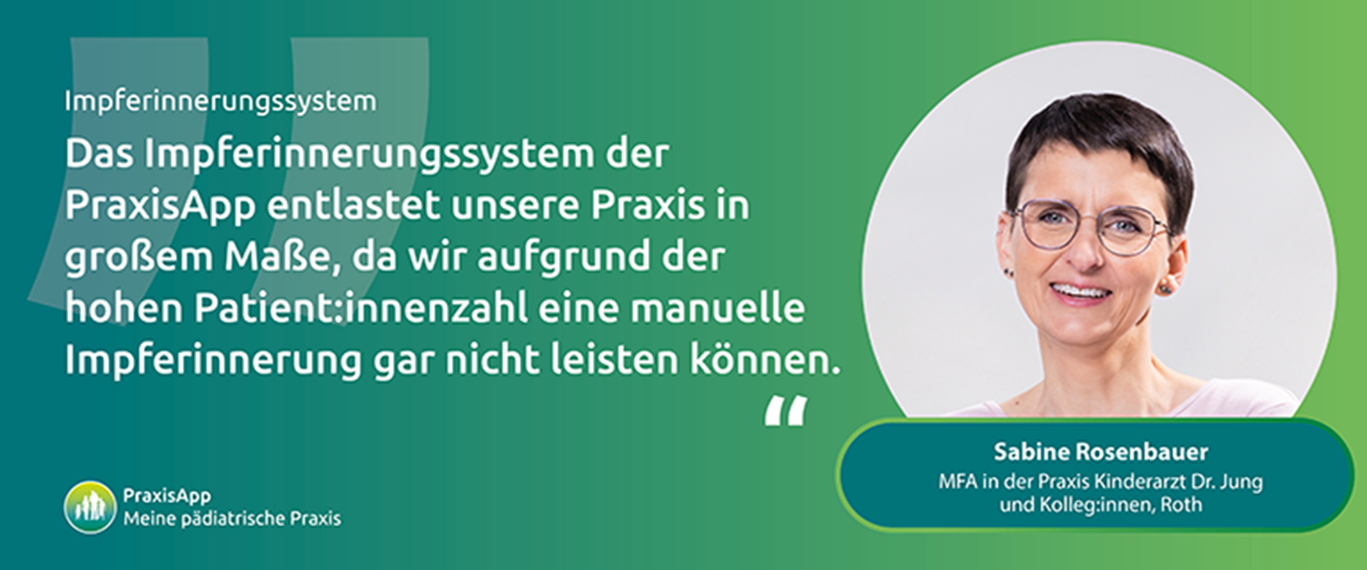 Zitat von MFA Sabine Rosenbauer zum Impferinnerungssystem der PraxisApp.