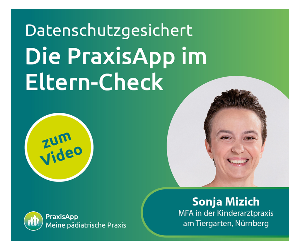 Die Praxis App im Eltern-Check u.a. mit MFA Sonja Mizich.